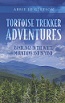 Tortoise Trekker Adventures: Ramblings in the White Mountains and Beyond